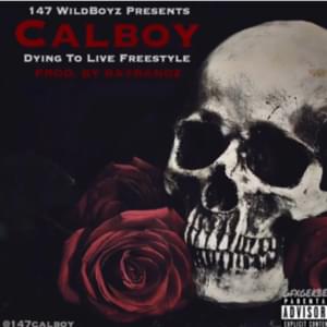 Dying To Live Freestyle - Calboy