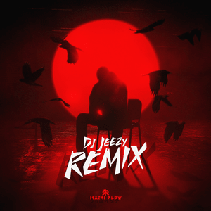 ITACHI FLOW (DJ JEEZY REMIX) - reezy