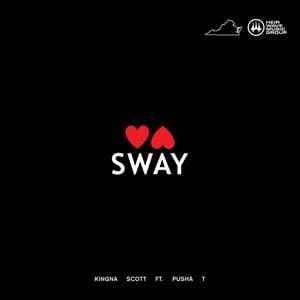 VA Sway - Kingna Scott (Ft. Pusha T)