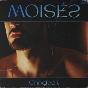 Moisés - Choclock