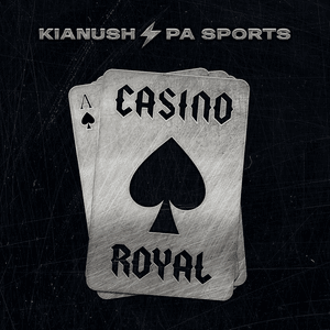 CASINO ROYAL - Kianush & PA Sports