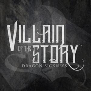 Dragon Sickness - Villain of the Story