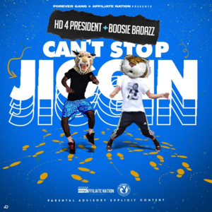 Can’t Stop Jiggin’ (Remix) - HD4President (Ft. Boosie Badazz)