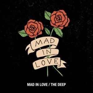 Mad in Love / The Deep - Youth Alive