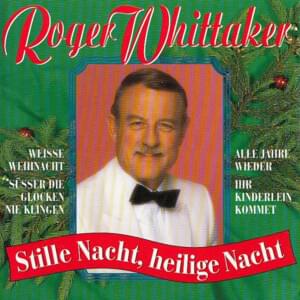 Ihr Kinderlein Kommet - Roger Whittaker