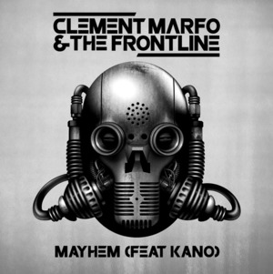 Mayhem - Clement Marfo and the Frontline (Ft. Kano)