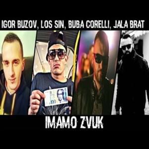 Imamo zvuk - Jala Brat, Buba Corelli, Loš Sin & Igor Buzov