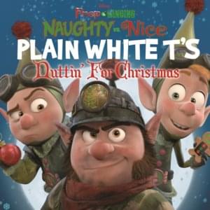 Nuttin’ for Christmas - Plain White T's