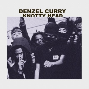 Knotty Head - Denzel Curry (Ft. Rick Ross)