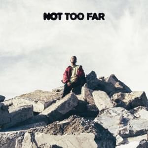 Not Too Far - GAWVI