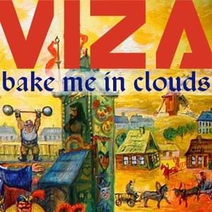 Bake Me In Clouds - Viza