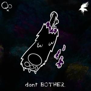 Don’t BOTHER - Qoiet