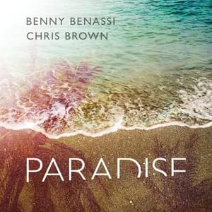 Paradise - Benny Benassi (Ft. Chris Brown)