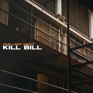 Kill Bill - Our Last Night