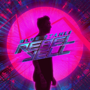 Rebel Yell [Cinematic Version] - Blue Stahli