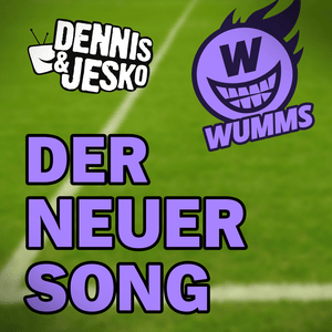 Der Neuer Song - WUMMS (Ft. Dennis & Jesko)