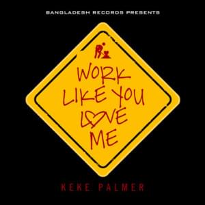 Work Like You Love Me - Keke Palmer