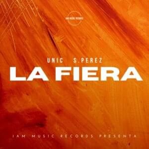 La Fiera - Unic (Ft. S.Perez)