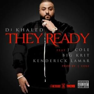 They Ready - DJ Khaled (Ft. Big K.R.I.T., J. Cole & Kendrick Lamar)