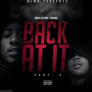 Back at It Pt. 3 - G Herbo (Ft. Smoke Da Don)