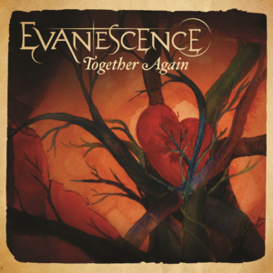 Together Again - Evanescence