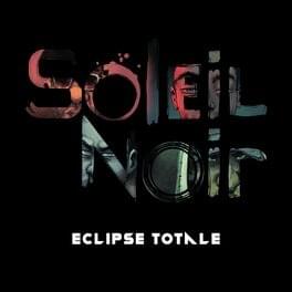 Éclipse totale - Soleil Noir (FRA)