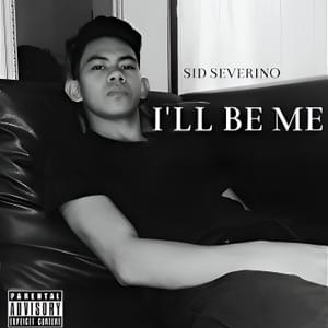 I’ll Be Me - Sid Severino