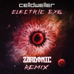 Electric Eye [Zardonic Remix] - Celldweller