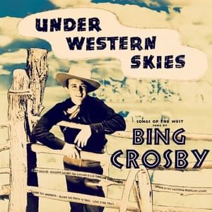 Along the Santa Fe Trail - Bing Crosby