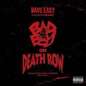 Bad Boy on Death Row - Dave East (Ft. The Game)