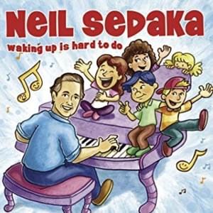 Waking Up Is Hard to Do - Neil Sedaka