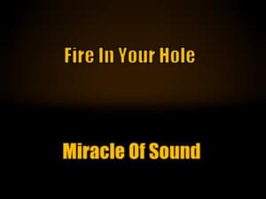 Fire in Your Hole - Miracle of Sound