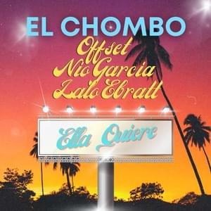 Ella Quiere - El Chombo, Offset & Nio García (Ft. Lalo Ebratt)