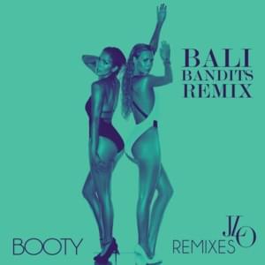 Booty (Bali Bandits Remix / Radio Edit) - Jennifer Lopez (Ft. Iggy Azalea & Pitbull)