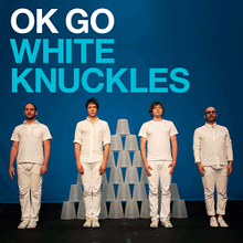 White Knuckles - OK Go