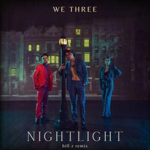 Nightlight (Bill Z Remix) - We Three