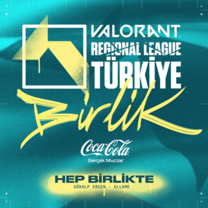 Hep Birlikte! (VALORANT Regional League Türkiye: Birlik - 2022) - Gökalp Ergen & Allame