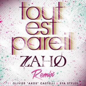 Tout est pareil (remix version longue) - Zaho