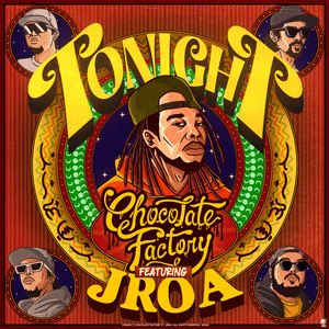 Tonight - Chocolate Factory (Ft. John Roa)