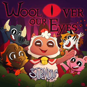 Wool Over Our Eyes - The Stupendium