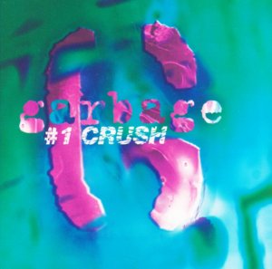 #1 Crush - Garbage