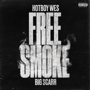 Free Smoke - Hotboy Wes (Ft. Big Scarr)