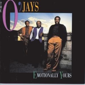 Emotionally Yours (R&B Version) - The O'Jays