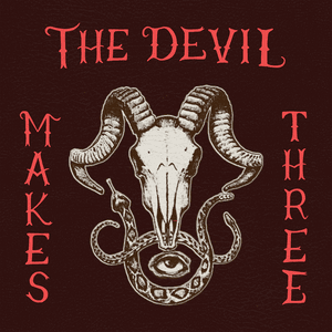 Tango Till They’re Sore - The Devil Makes Three