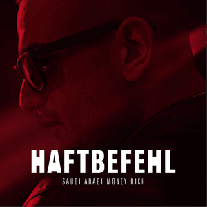 Saudi Arabi Money Rich - Haftbefehl