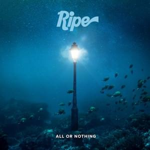 All or Nothing - Ripe