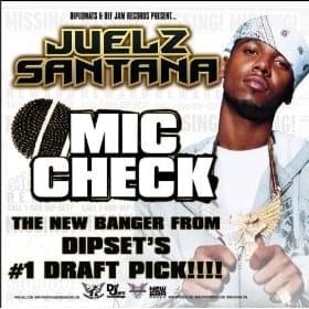 Mic Check - Juelz Santana