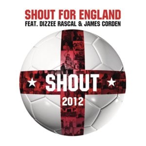 Shout - Shout for England (Ft. Dizzee Rascal & James Corden)