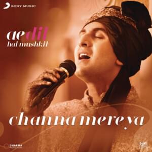 Channa Mereya - Arijit Singh & Pritam