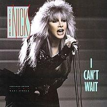 I Can’t Wait - Stevie Nicks